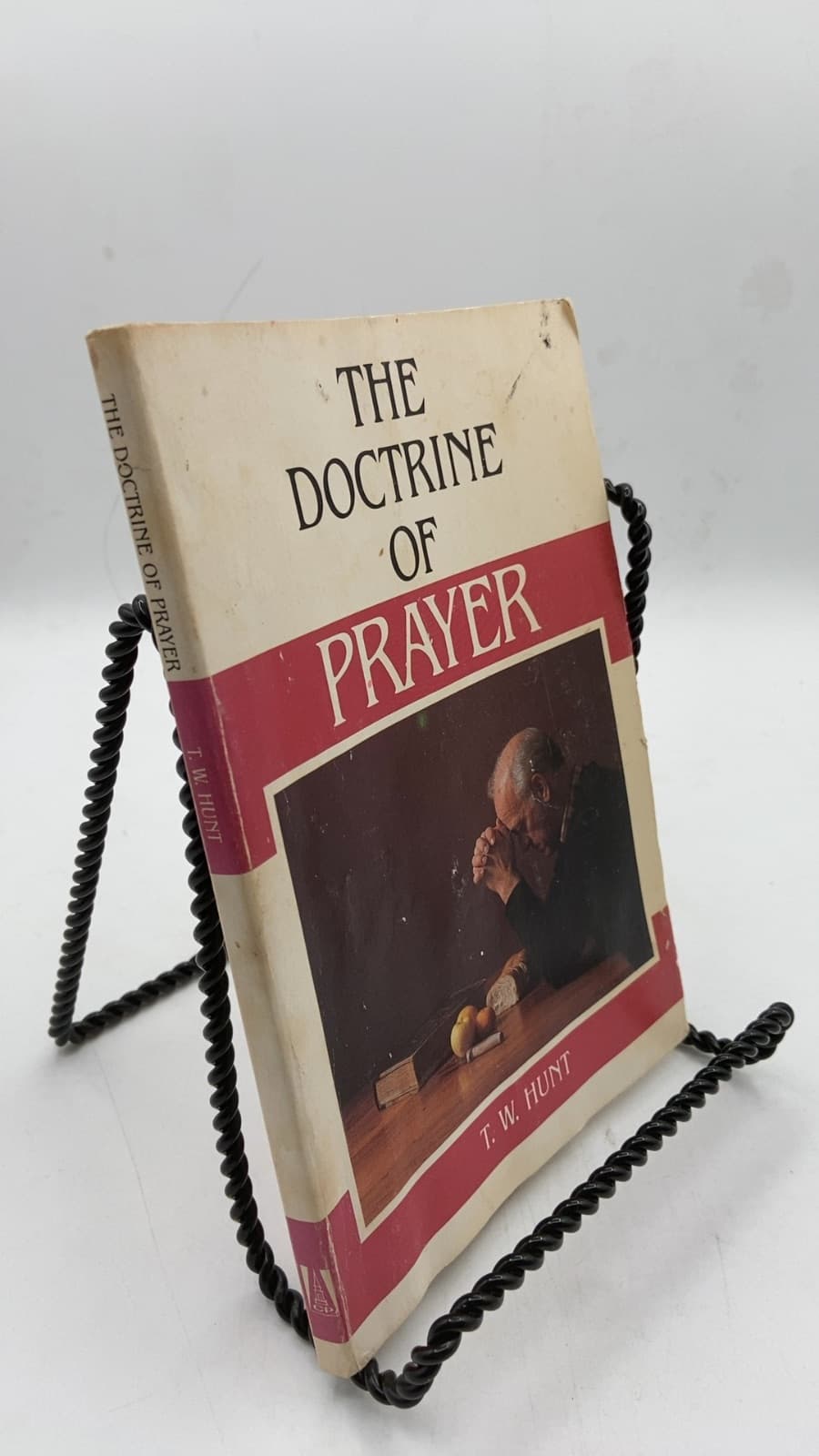 The Doctrine of Prayer by T. W. Hunt - front cover