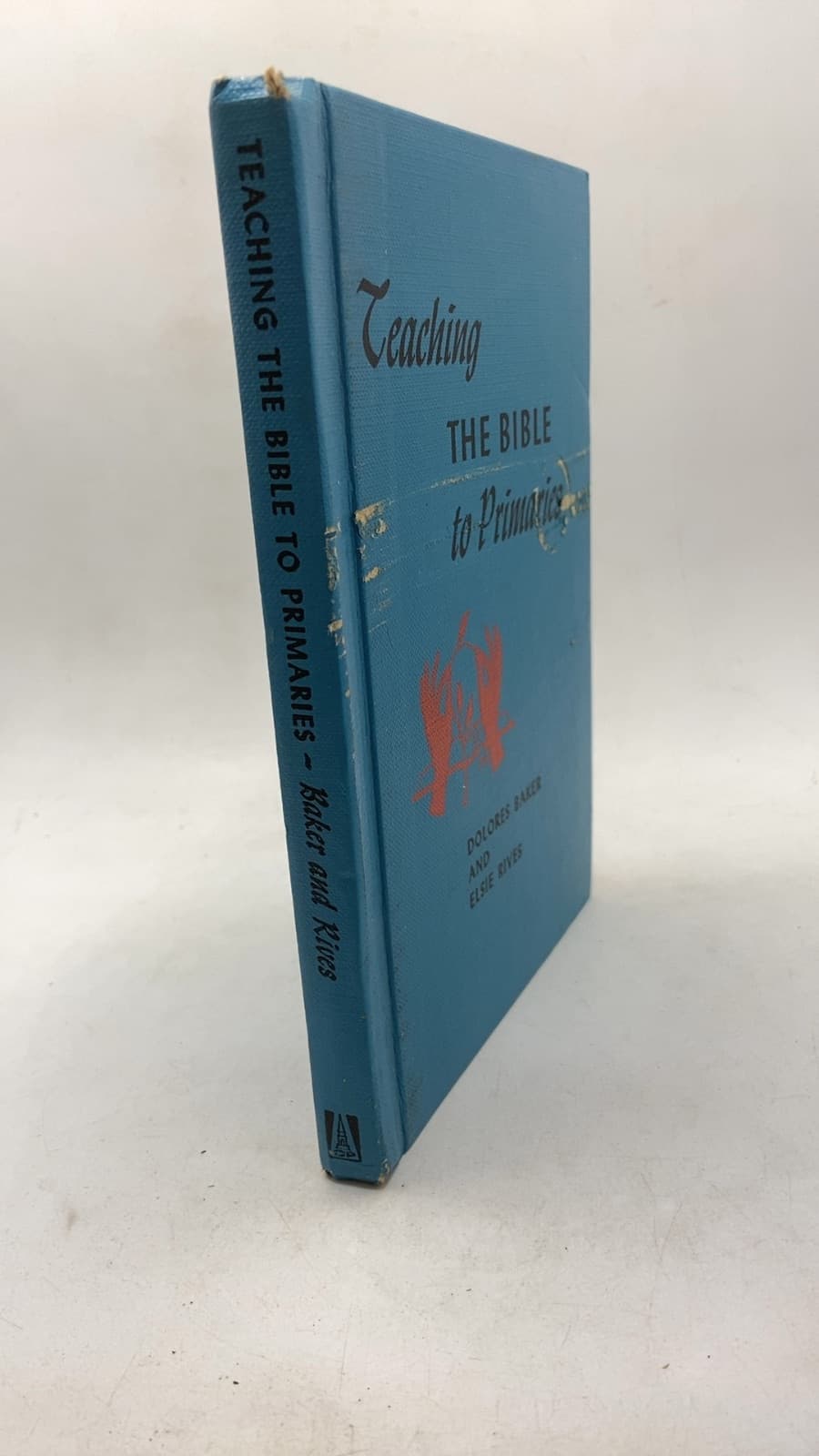 Teaching the Bible to Primaries by Dolores Baker and Elsie Rives - front cover