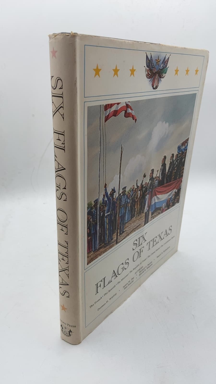 Six Flags of Texas by James M. Day, Ben Procter, Rupert N. Richardson, Richard G. Santos, Harold B. Simpson, Dorman H. Winfrey - front cover