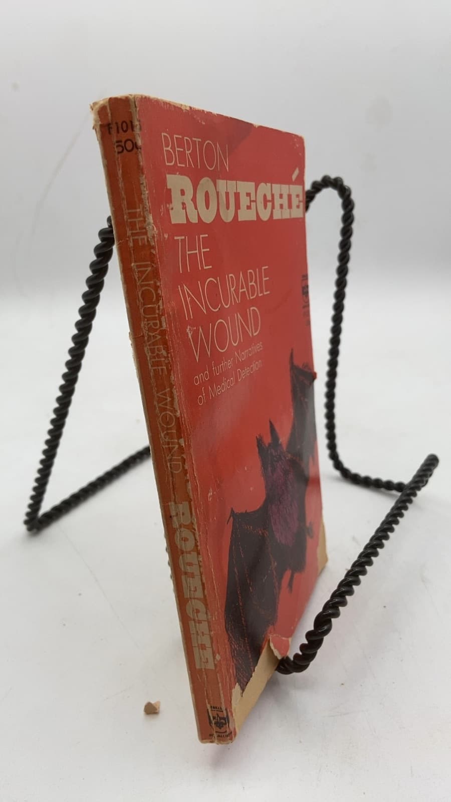 The Incurable Wound and Further Narratives of Medical Detection by Berton Roueché - front cover