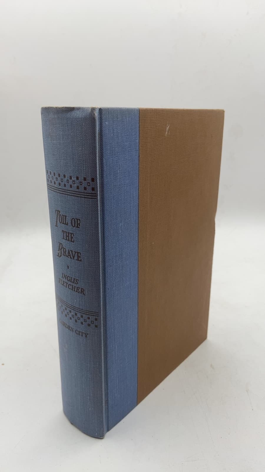 Toil of the Brave by Inglis Fletcher - front cover
