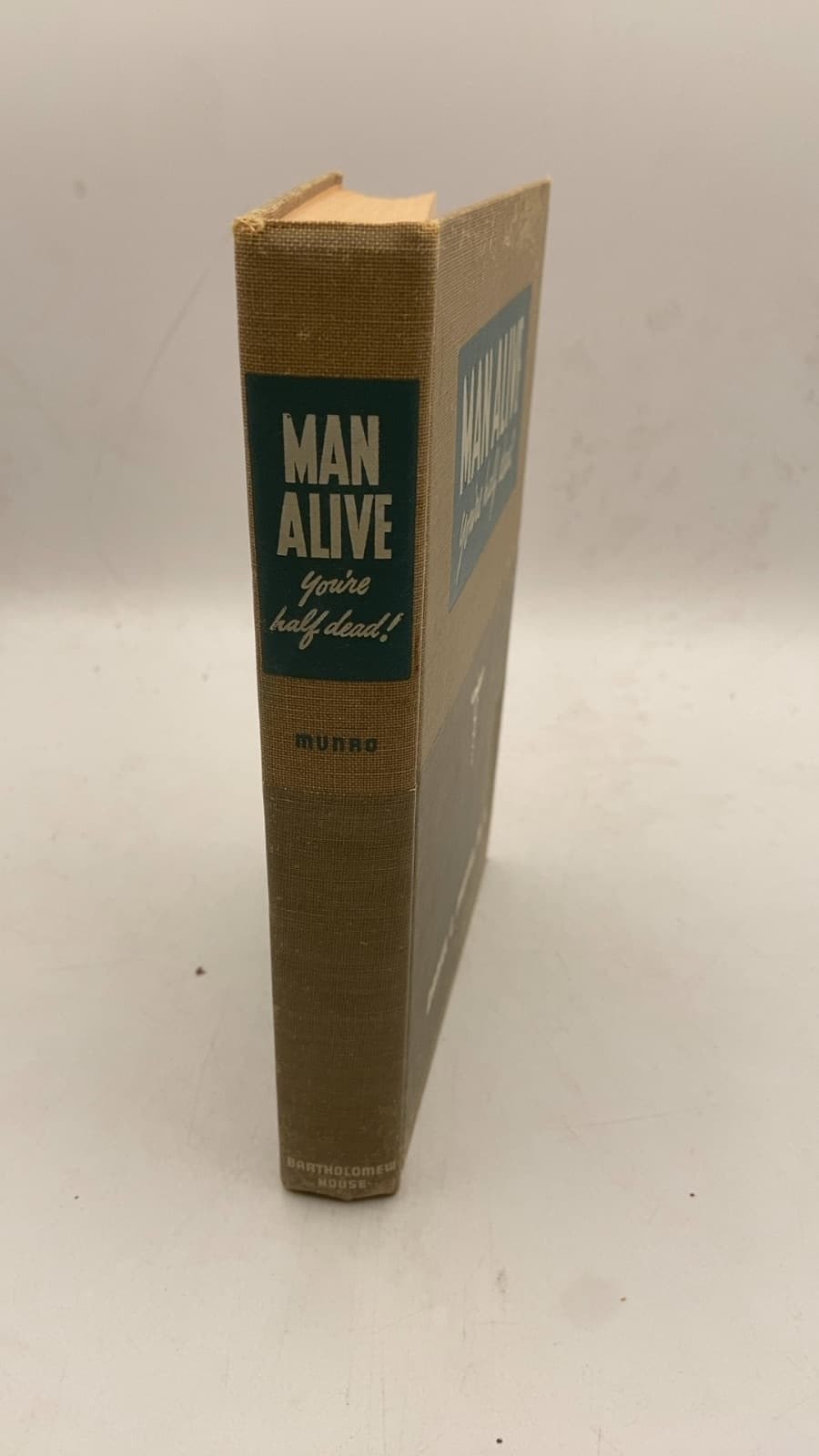 Man Alive You're Half Dead! by Daniel Colin Munro, M.D. - front cover