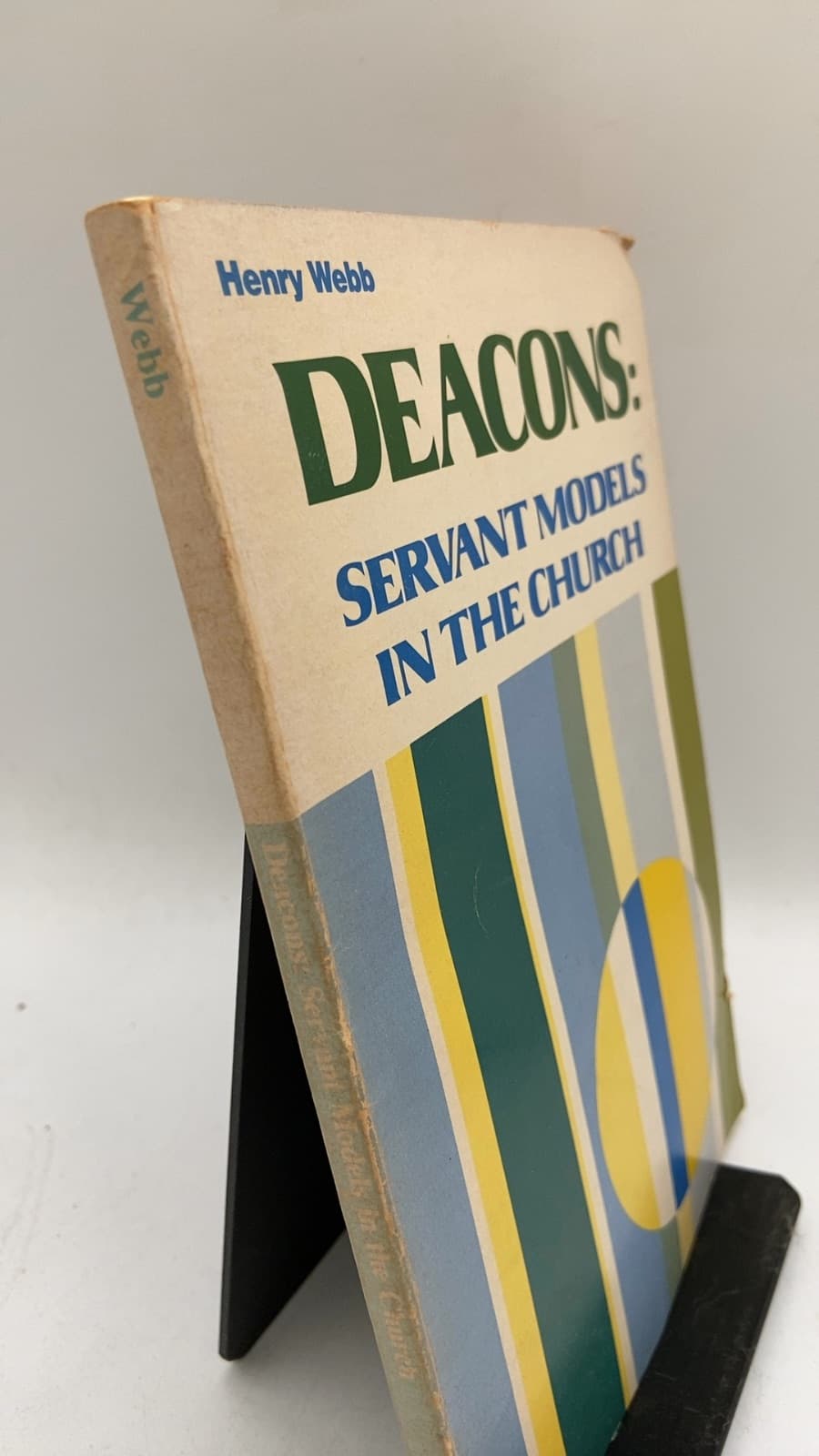DEACONS: Servant Models in the Church by Henry Webb - front cover