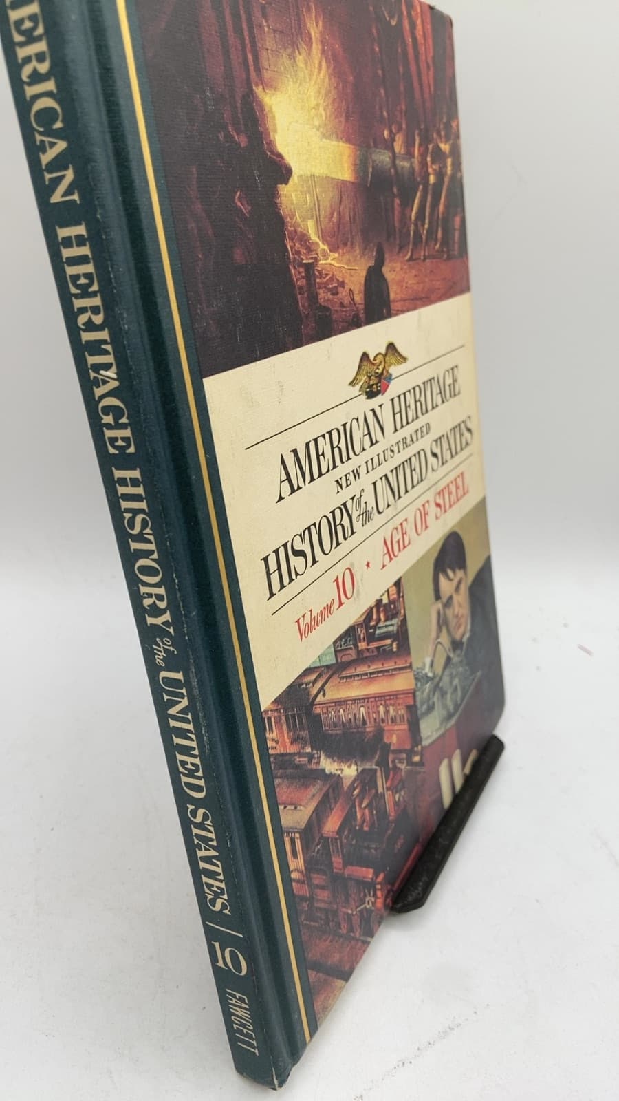 American Heritage New Illustrated History of the United States Volume 10 Age of Steel by Robert G. Athearn - front cover