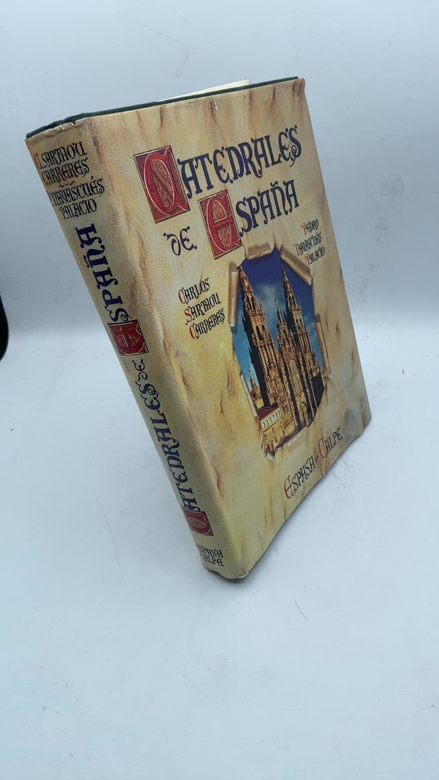 Catedrales de España by Pedro Navascués Palacio, Carlos Sarthou Carreres - front cover