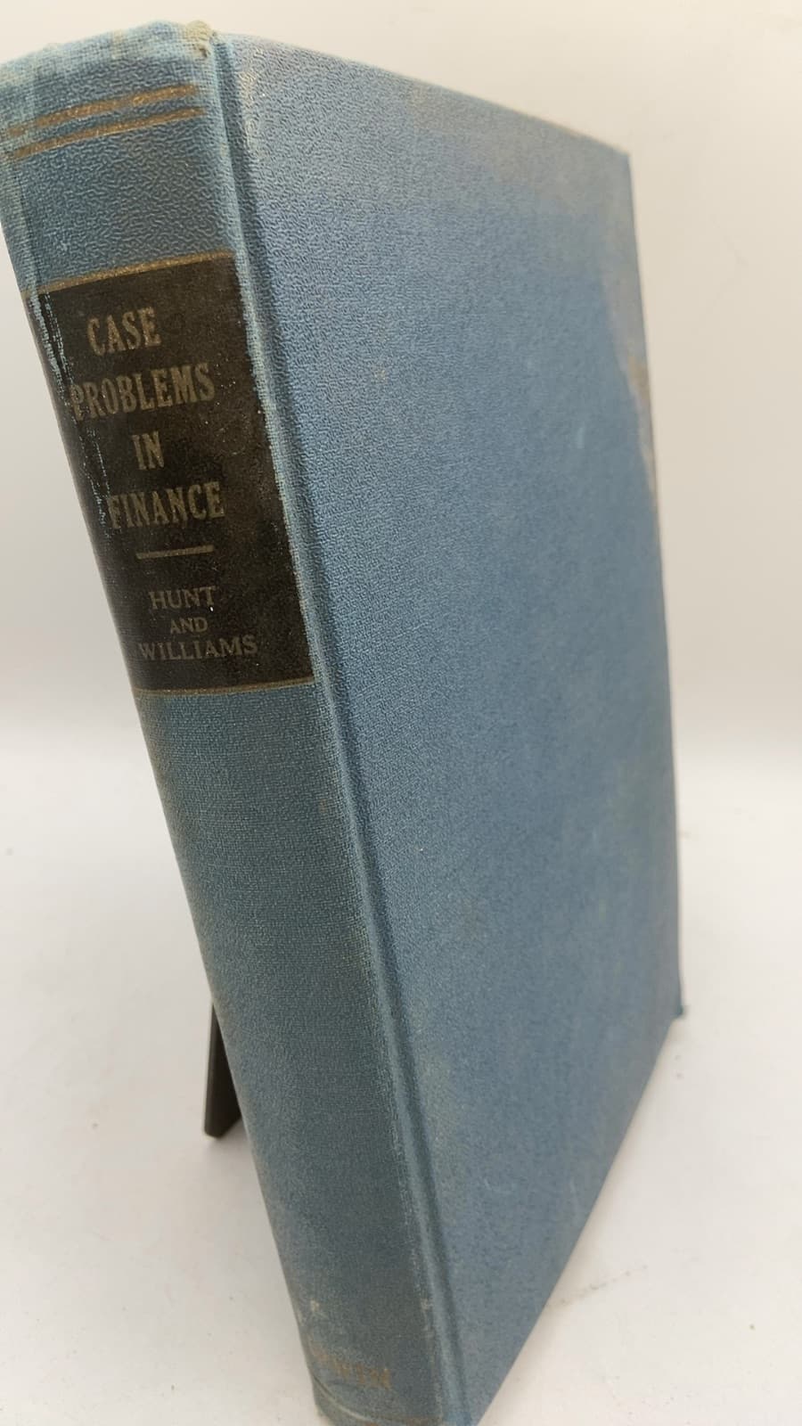 Case Problems IN Finance by Pearson Hunt, D.C.S. and Charles M. Williams, M.B.A. - front cover