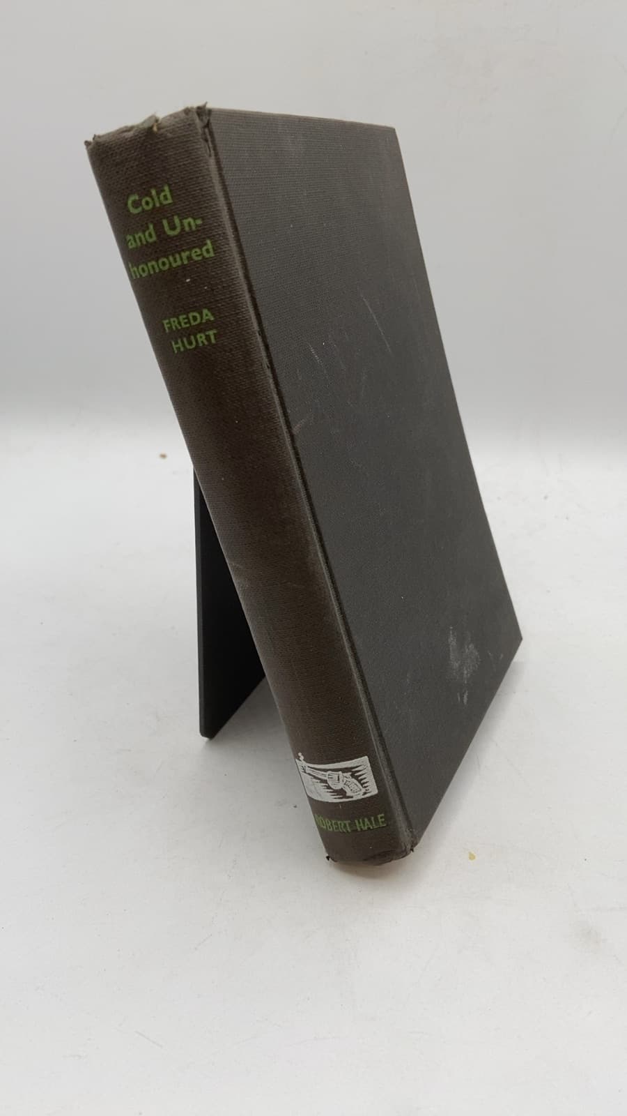 Cold and Unhonoured by Freda Hurt - front cover