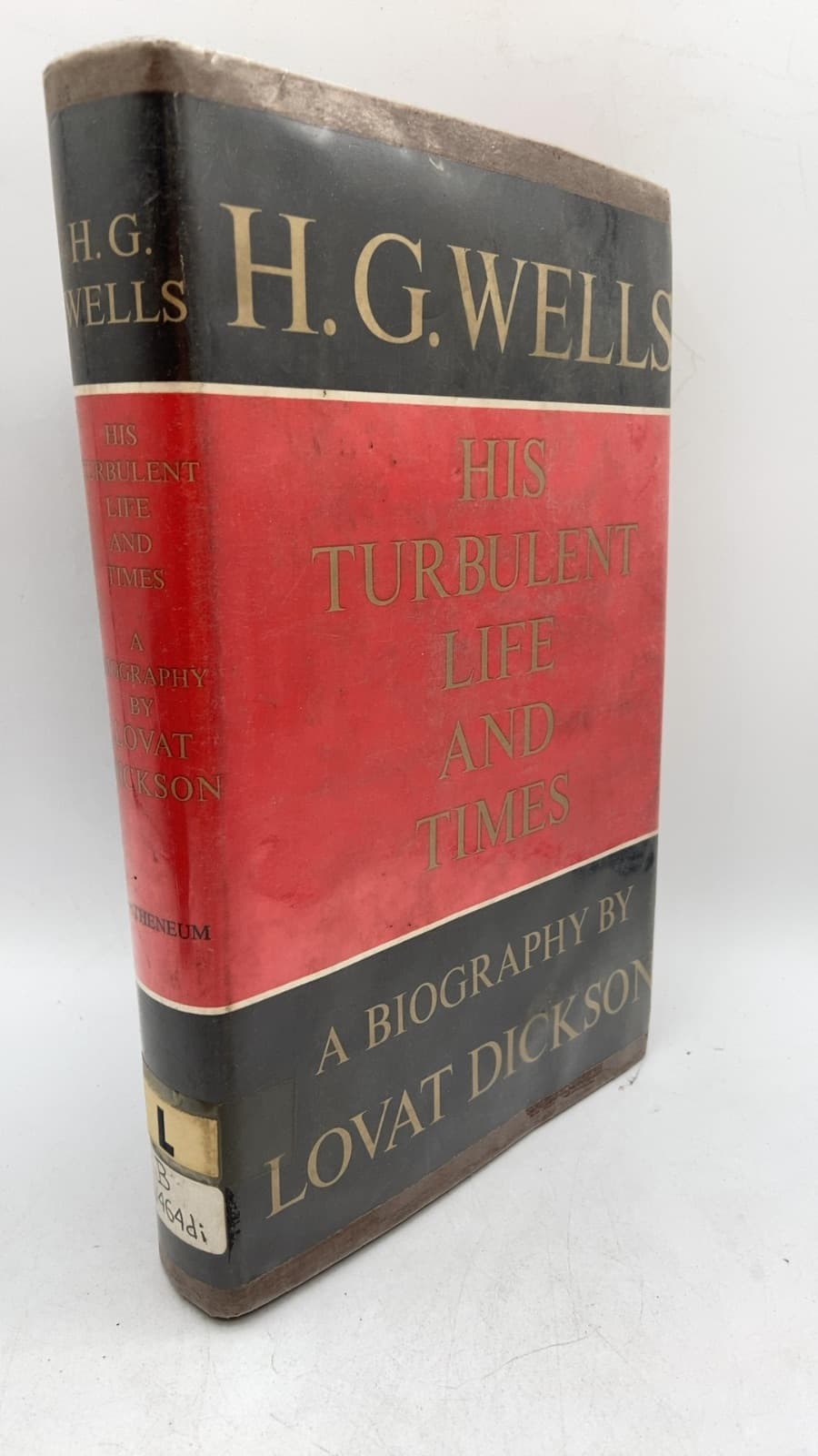 H.G. Wells: His Turbulent Life and Times by Lovat Dickson - front cover