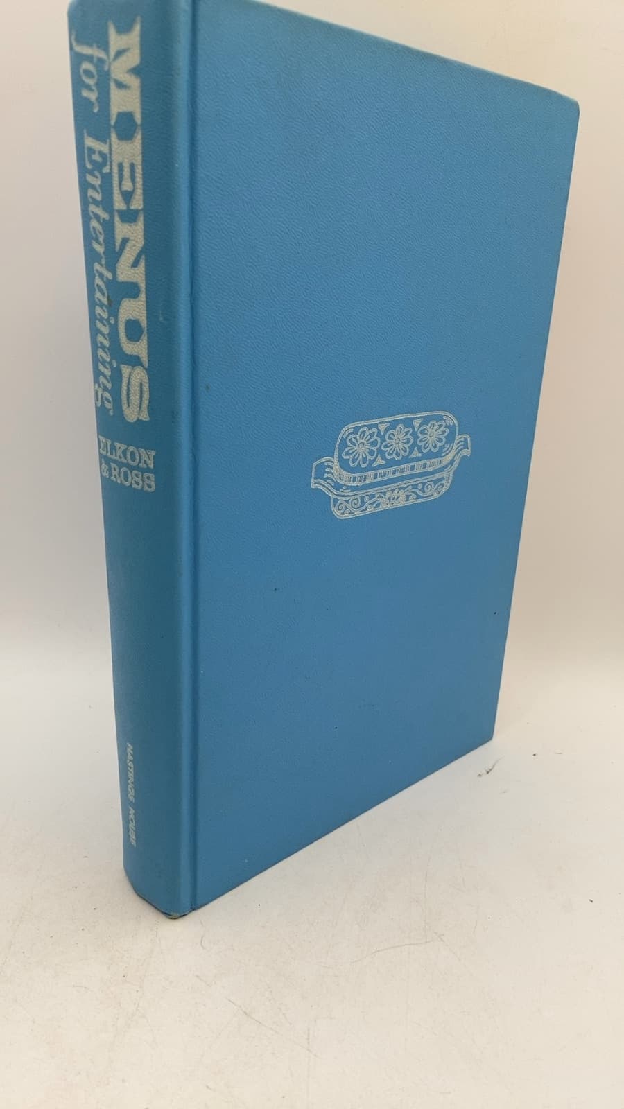 Menus for Entertaining by Juliette Elkon & Elaine Ross - front cover