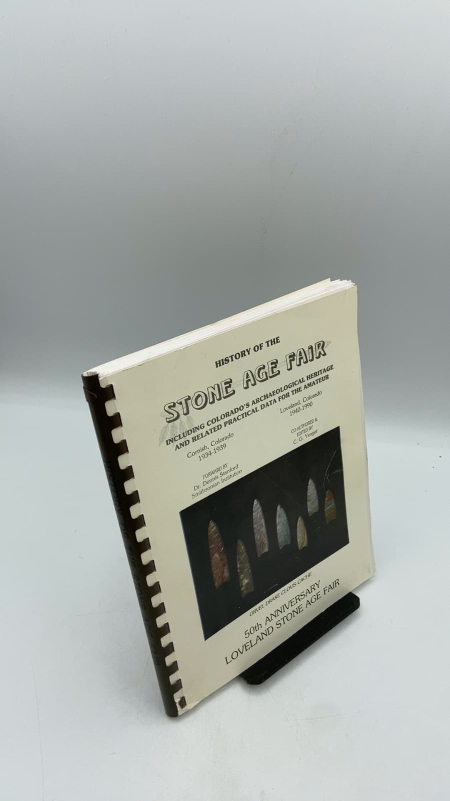 History of the Stone Age Fair by C. G. Yeager (Editor), Allen R. Crawford, Jean Steinhoff, Ray Lambert, Garry Weinmeister, George E. Stewart - front cover