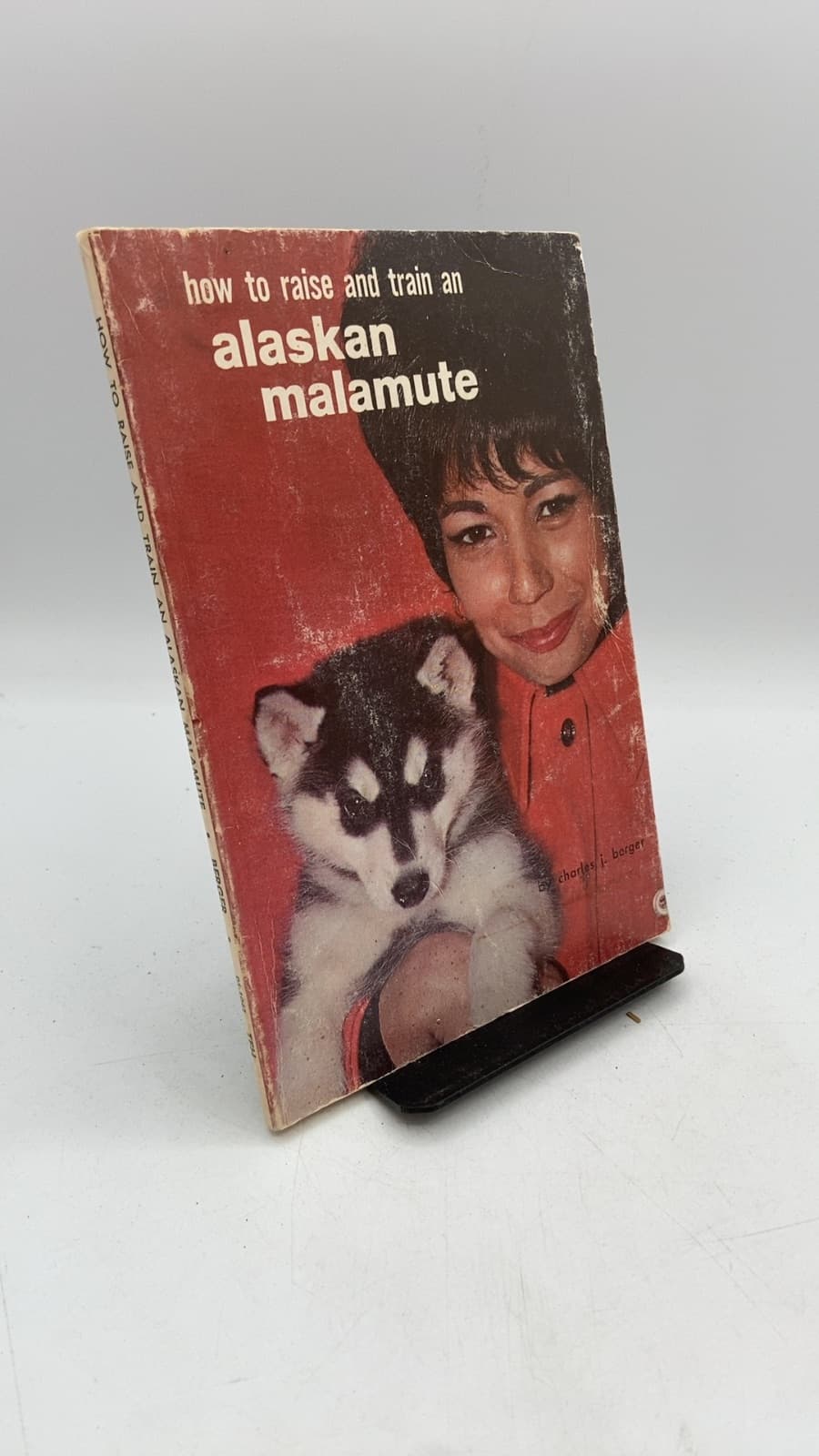 how to raise and train an alaskan malamute by Charles J. Berger - front cover