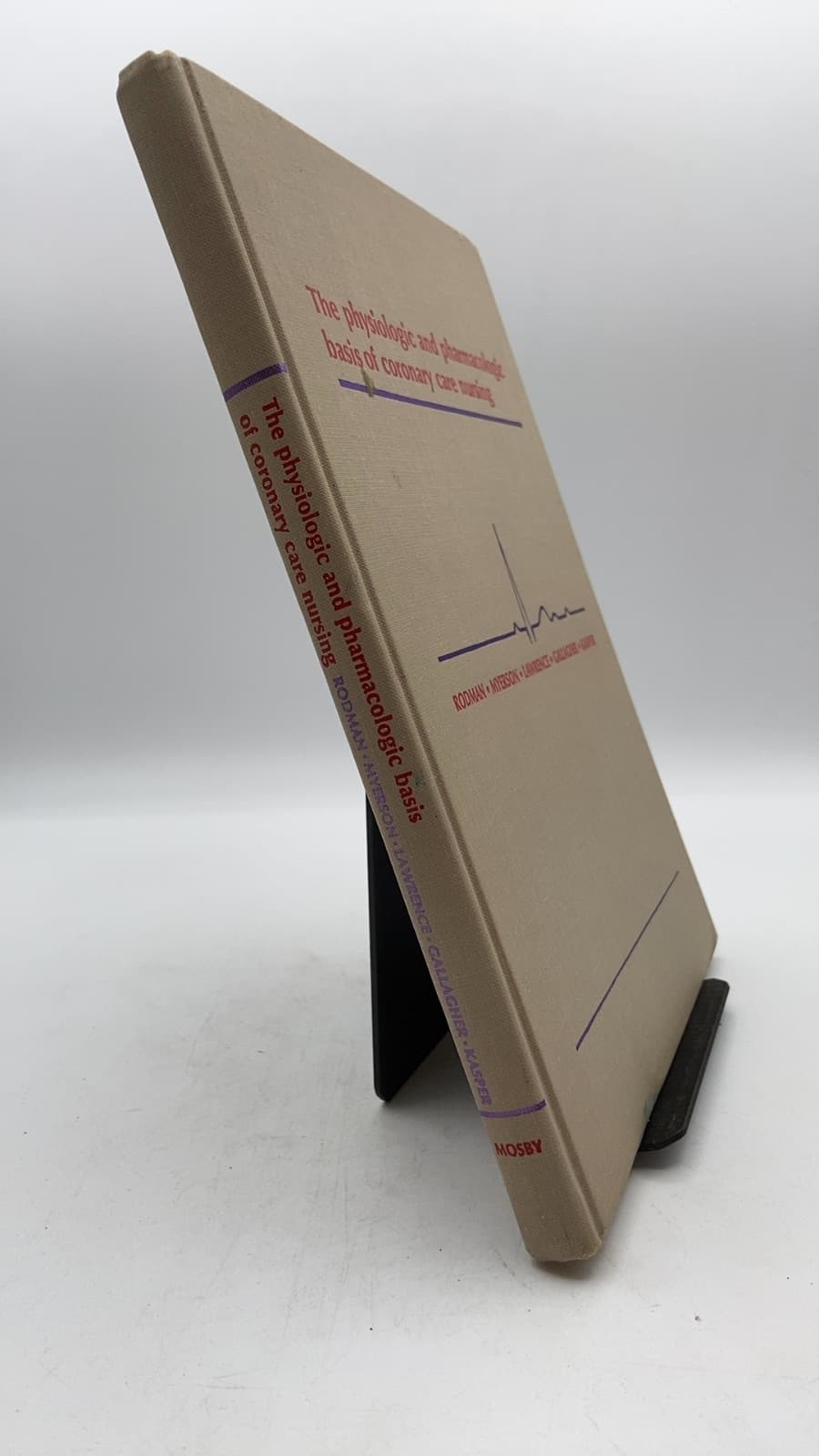 The physiologic and pharmacologic basis... by Theodore Rodman, Ralph M. Myerson, L. Theodore Lawrence, Anne P. Gallagher, Albert J. Kasper - front cover