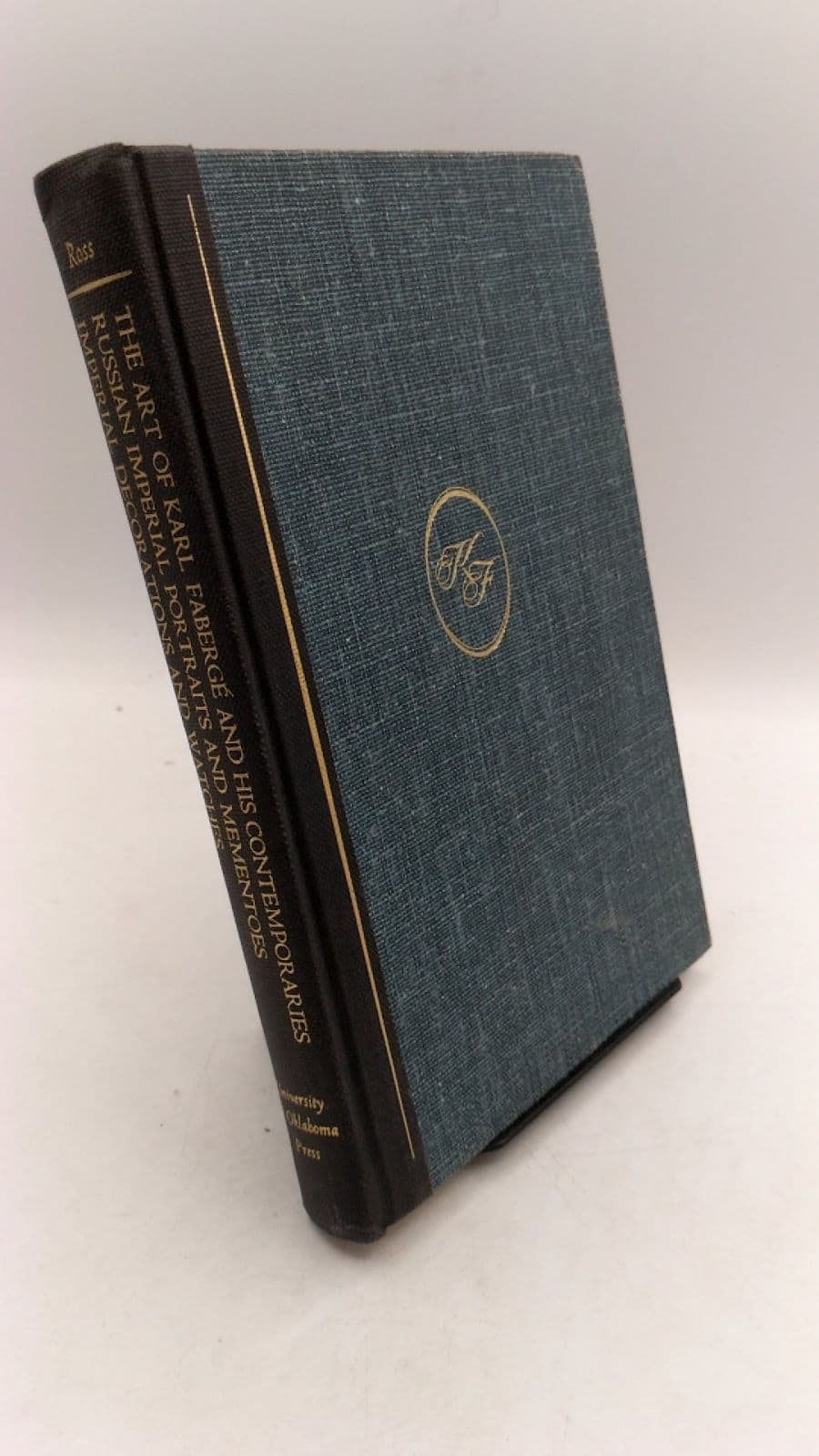 The Art of Karl Fabergé and His Contemporaries: Russian Imperial Portraits and Mementoes (Alexander III - Nicholas II) Russian Imperial Decorations and Watches by Marvin C. Ross - front cover