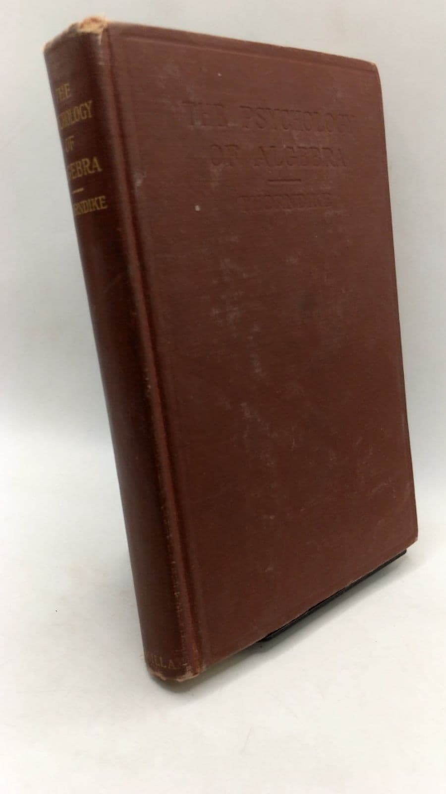 THE Psychology OF Algebra by Edward L. Thorndike, Margaret V. Cobb, Jacob S. Orleans, Percival M. Symonds, Elva Wald AND Ella Woodyard - front cover
