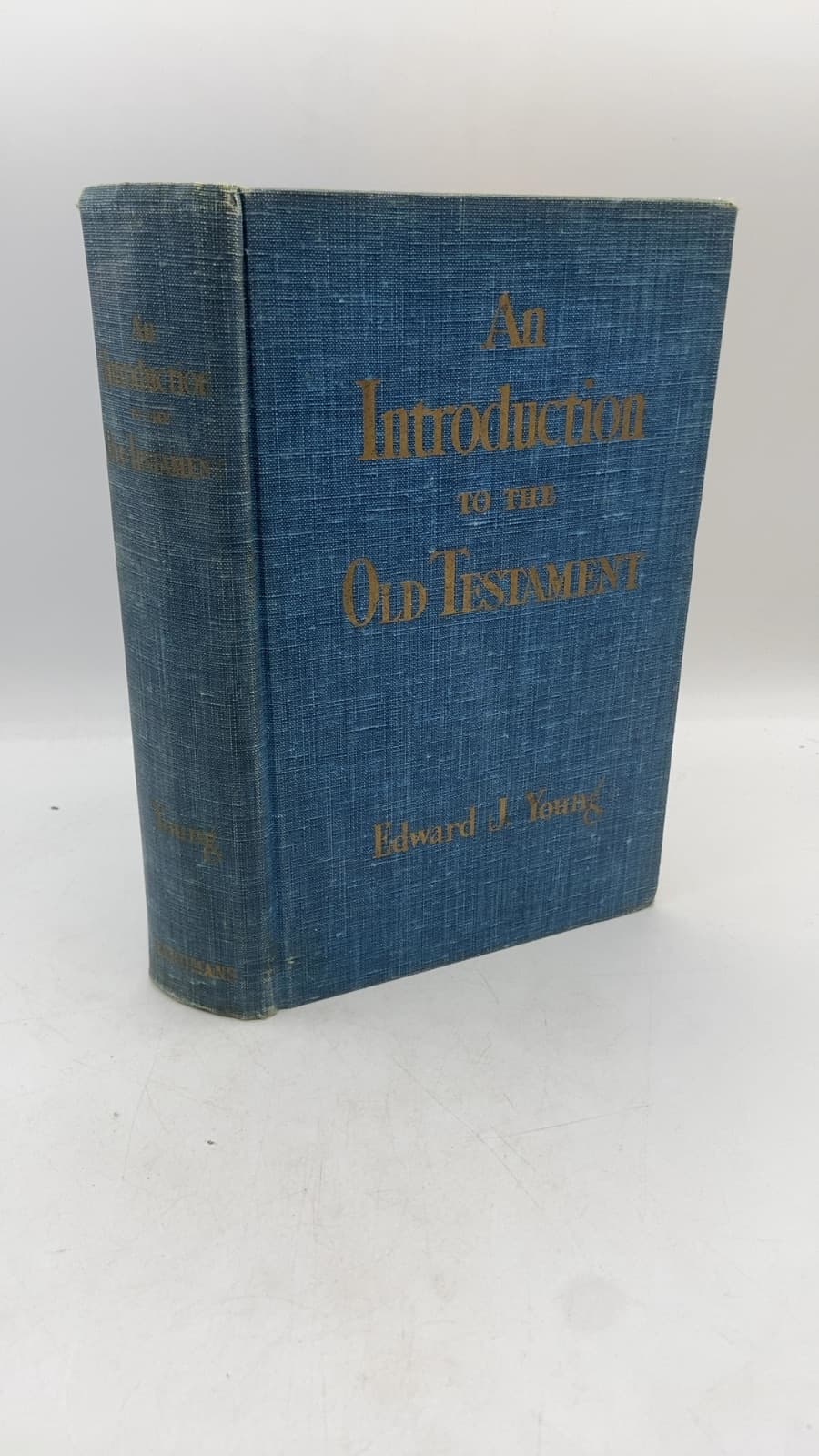 An Introduction to the Old Testament by Edward J. Young, Th.M., Ph.D. - front cover