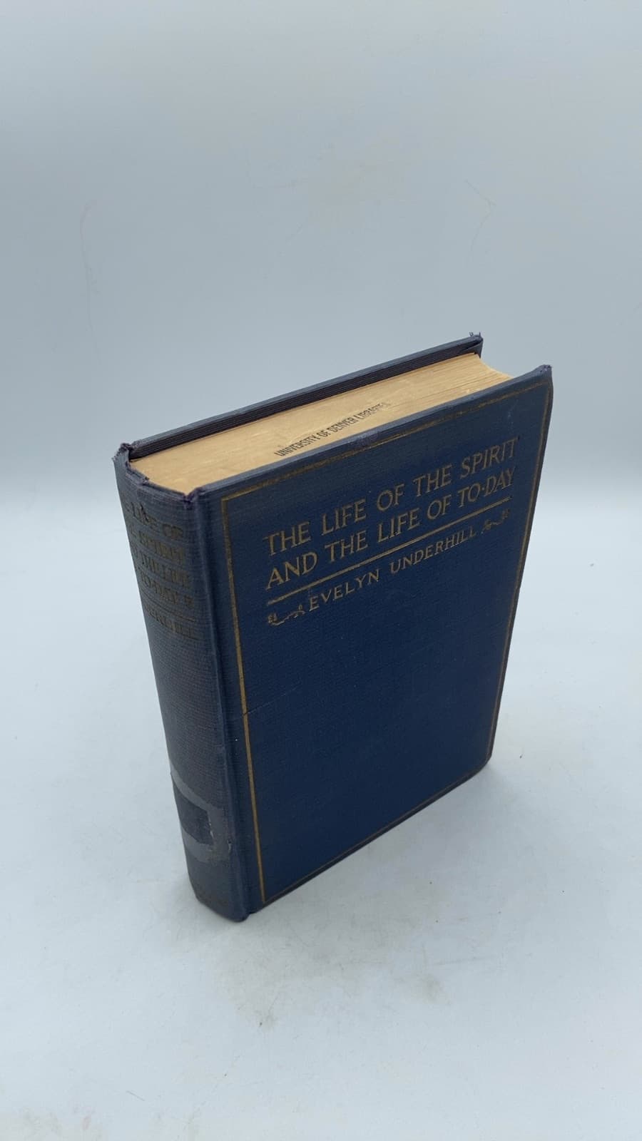 THE Life OF THE Spirit AND THE Life OF TO-DAY by Evelyn Underhill - front cover