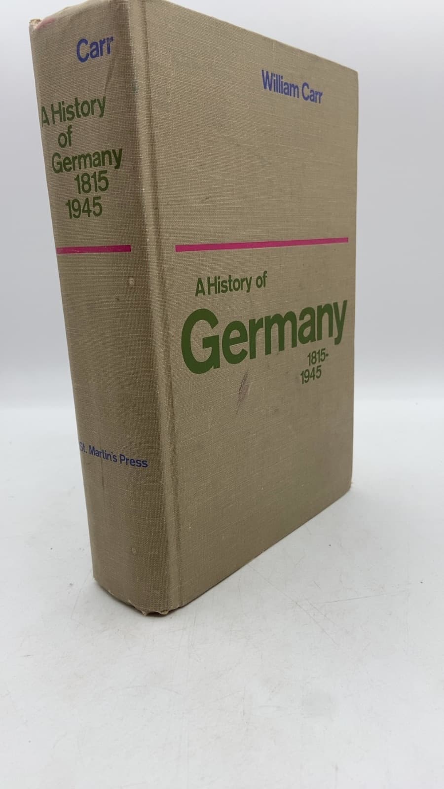 A History of Germany 1815-1945 by William Carr - front cover
