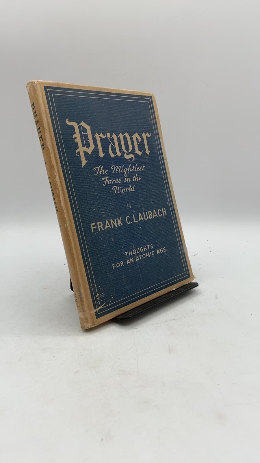 Prayer: The Mightiest Force in the World by Frank C. Laubach, Ph.D. - front cover