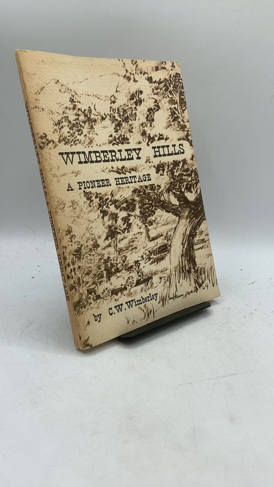 Wimberley Hills: A Pioneer Heritage by C.W. Wimberley (Charles Weldon Wimberley) - front cover