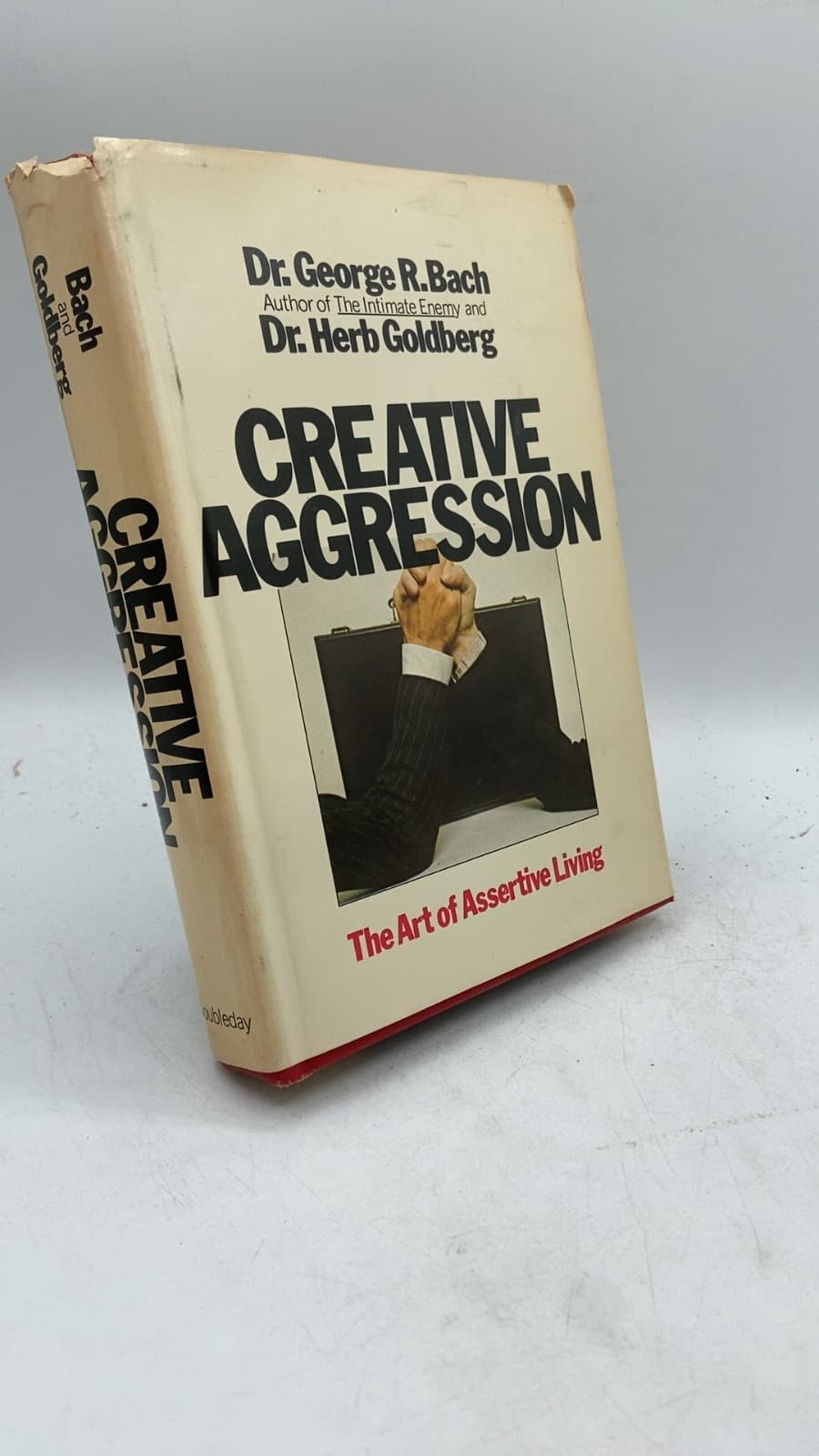 Creative Aggression by Dr. George R. Bach and Dr. Herb Goldberg - front cover