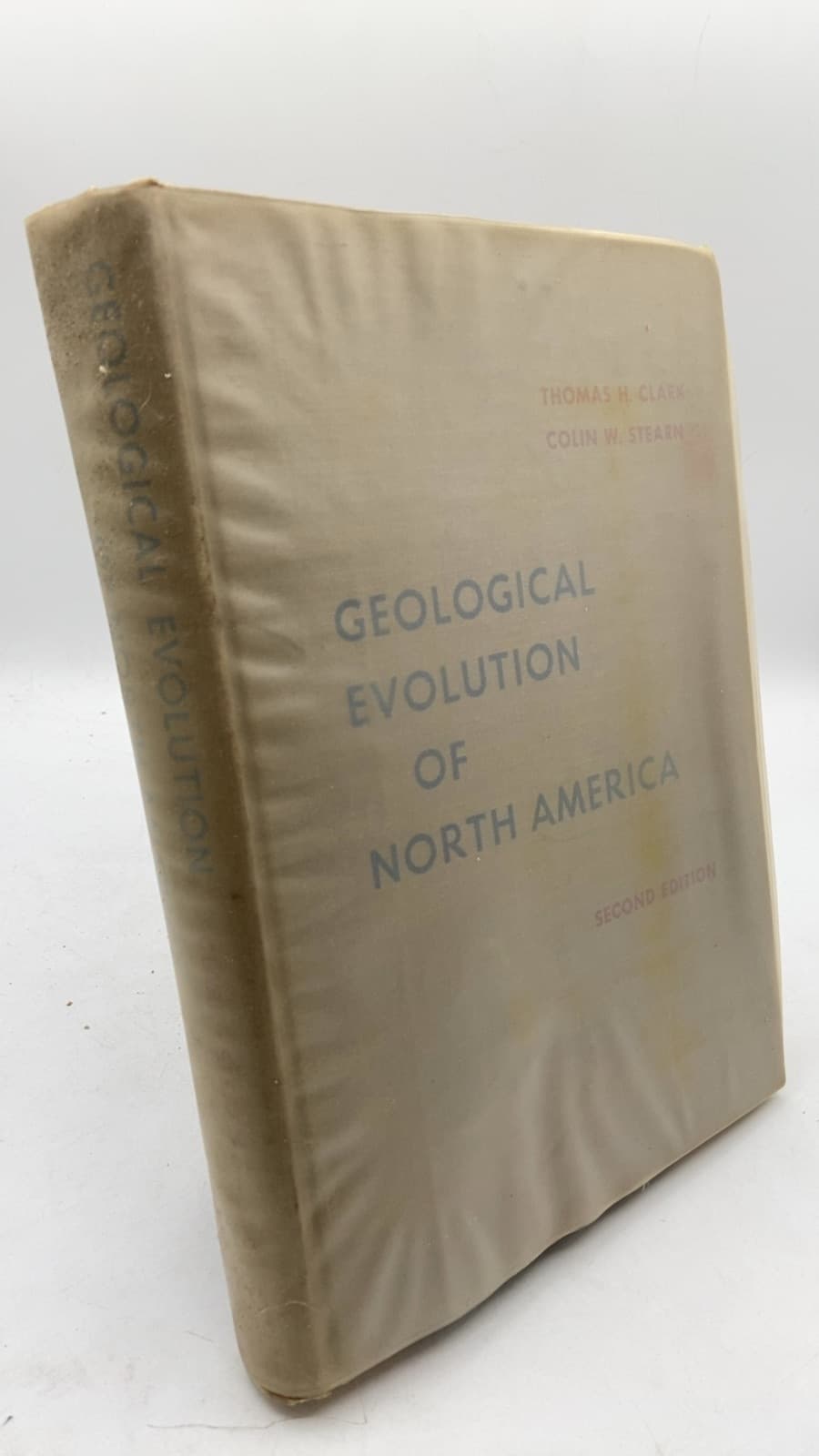 Geological Evolution of North America 2nd ed. by Thomas H. Clark, Colin W. Stearn - front cover