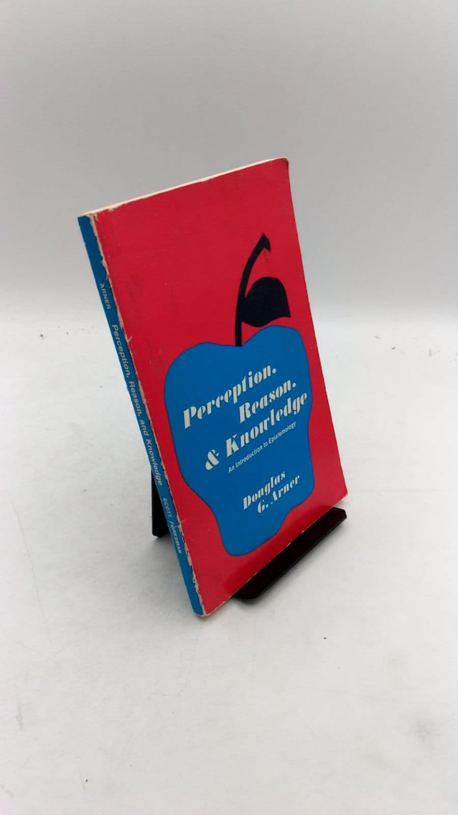 Perception, Reason, & Knowledge: An Introduction to Epistemology by Douglas G. Arner - front cover