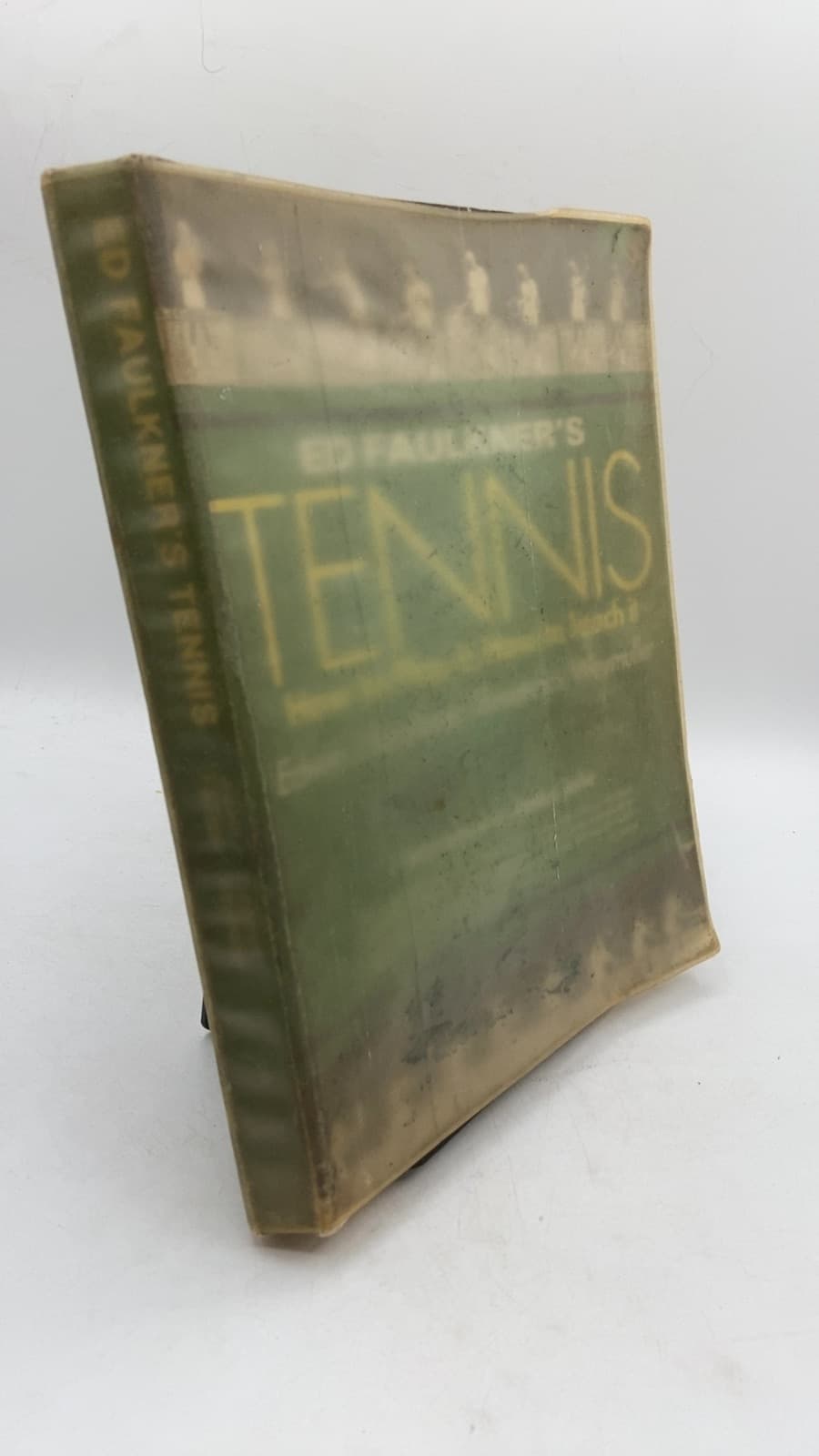 Ed Faulkner's Tennis: How to Play It—How to Teach It by Edwin J. Faulkner and Frederick Weymuller - front cover