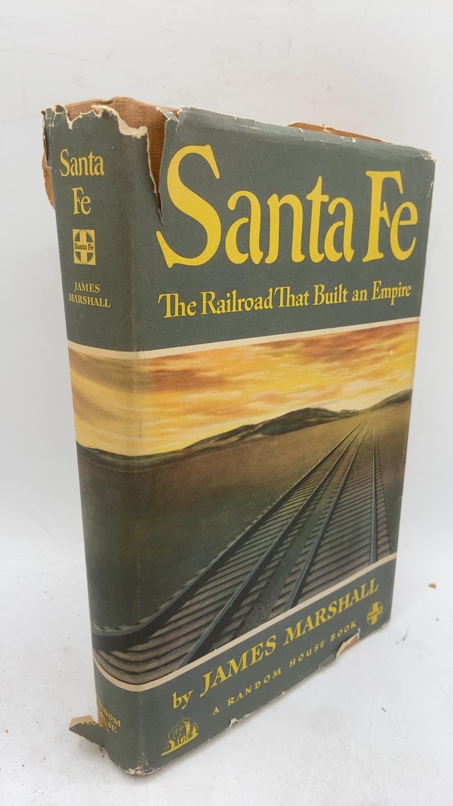 Santa Fe: The Railroad That Built an Empire by James Marshall - front cover