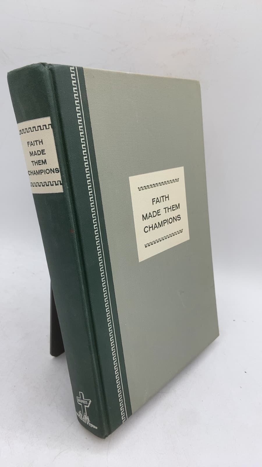 Faith Made Them Champions by Edited by Norman Vincent Peale - front cover