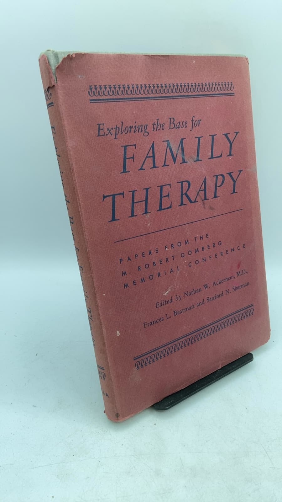 Exploring the Base for Family Therapy by Nathan W. Ackerman, M.D., Frances L. Beatman, Sanford N. Sherman - front cover
