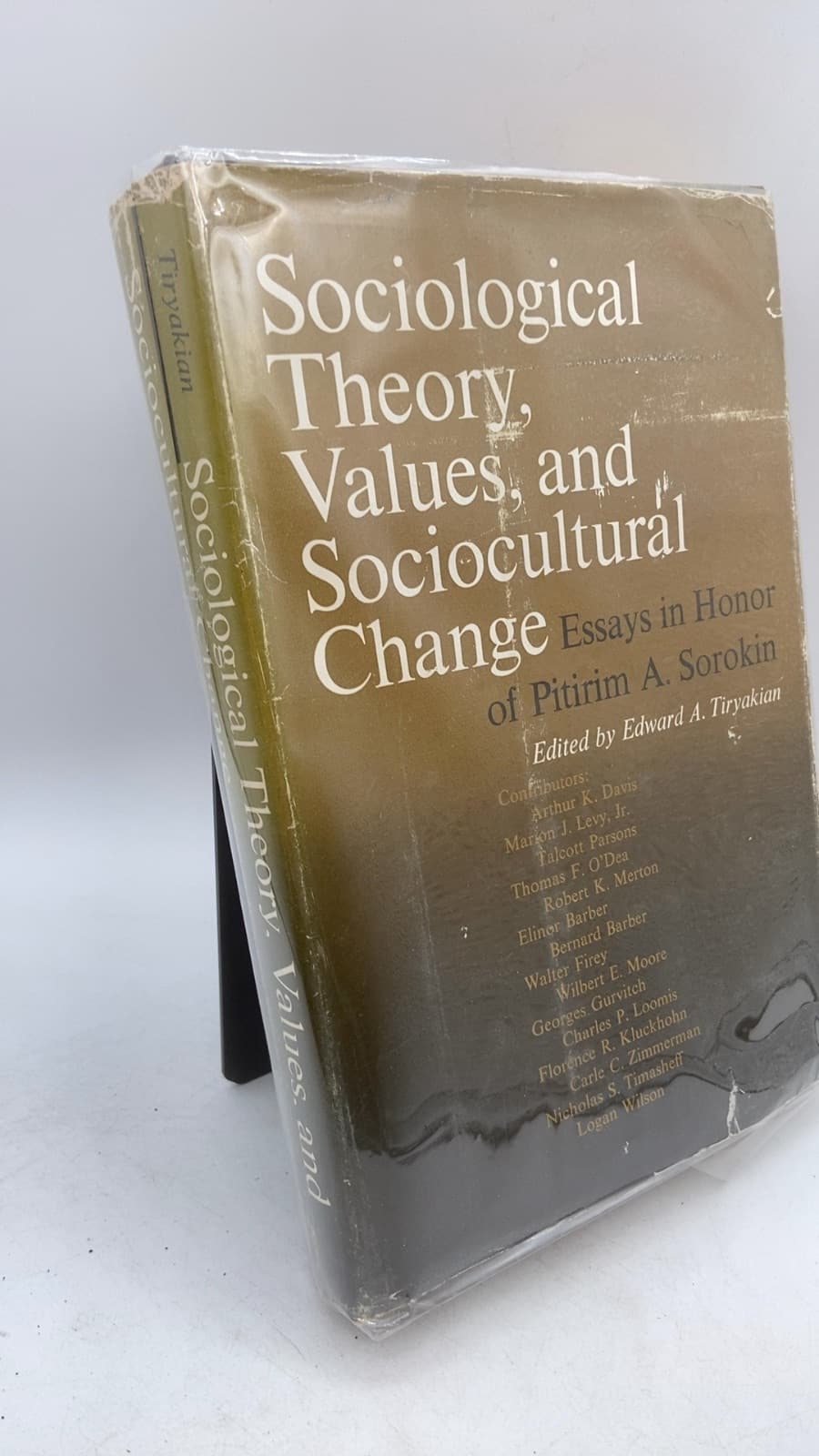 Sociological Theory, Values, and Sociocultural Change: Essays in Honor of Pitirim A. Sorokin by Edited by Edward A. Tiryakian - front cover