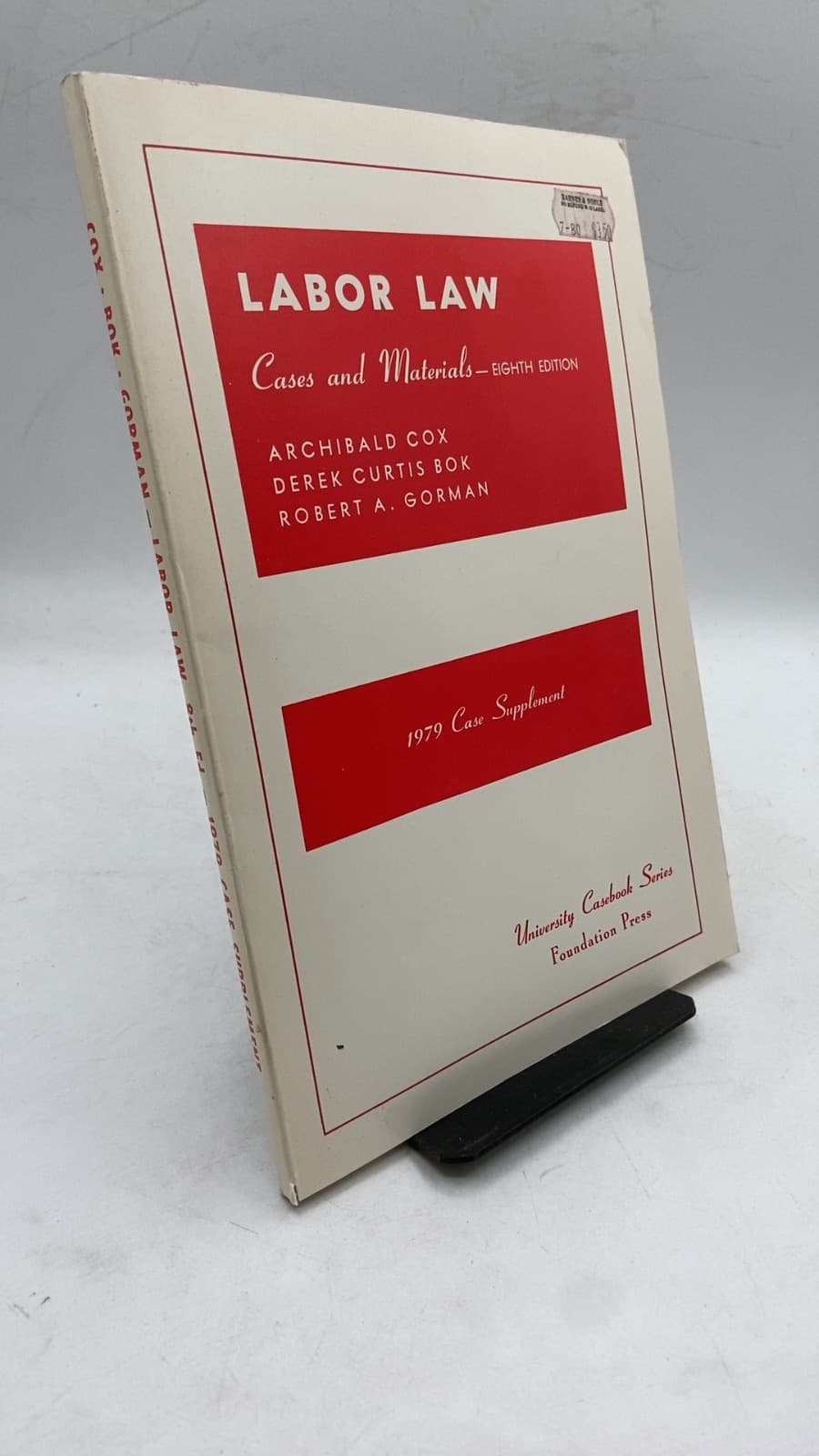 Labor Law: Cases and Materials - 1979 Case Supplement by Archibald Cox, Derek Curtis Bok, Robert A. Gorman - front cover