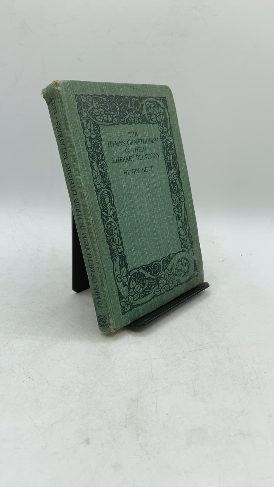The Hymns of Methodism in Their Literary Relations by Henry Bett - front cover