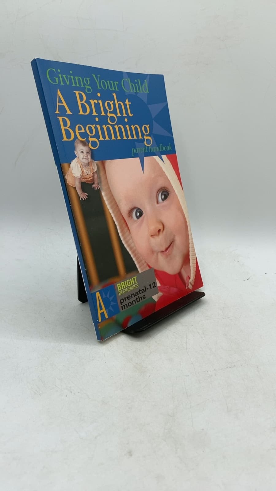 Giving Your Child A Bright Beginning: parent handbook by Melode Mariner and Kim Easton - front cover