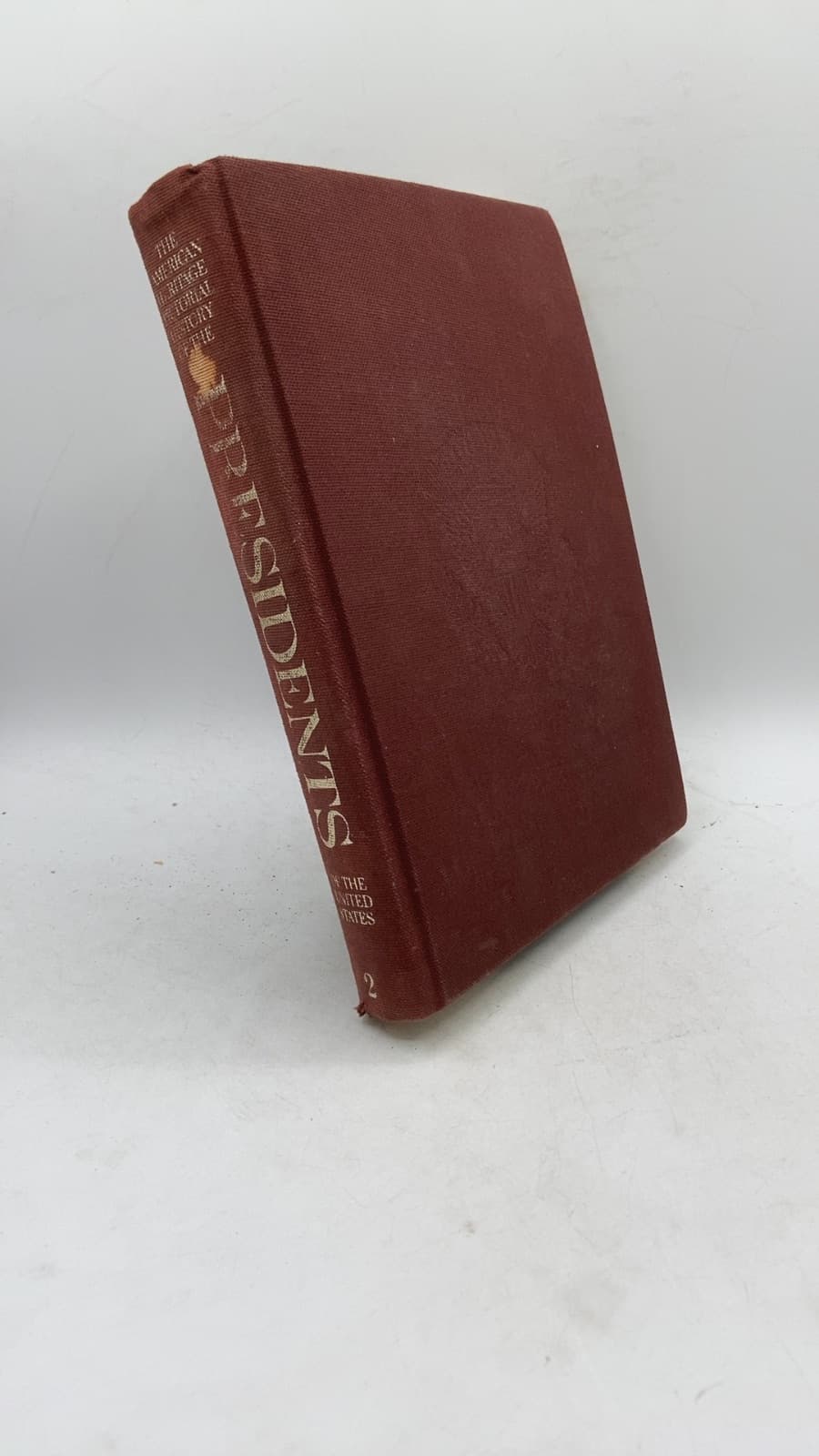 The American Heritage Pictorial History of the Presidents of the United States, Volume 2 by by the Editors of American Heritage - front cover