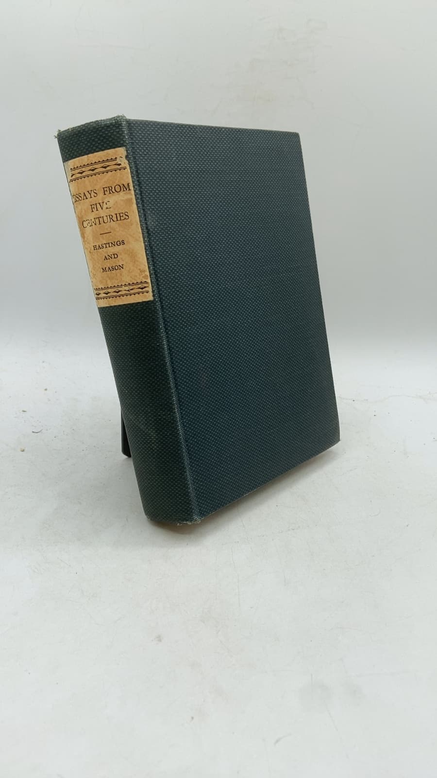 Essays from Five Centuries by William Thomson Hastings, A.M. and Kenneth Oliver Mason, A.M. - front cover