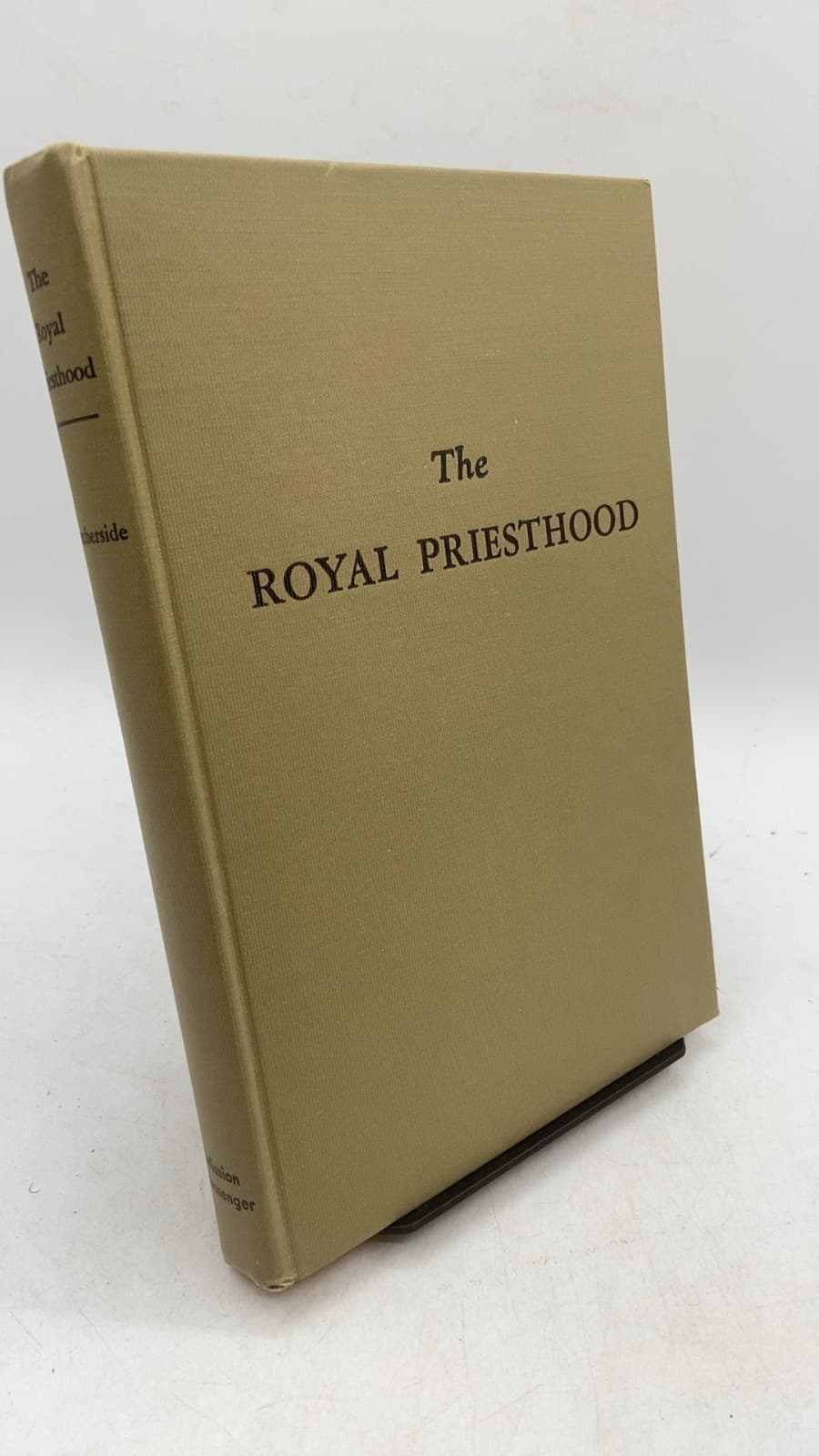 The Royal Priesthood by W. Carl Ketcherside - front cover