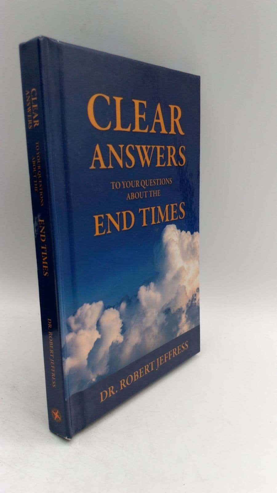 Clear Answers to Your Questions About the End Times by Dr. Robert Jeffress - front cover