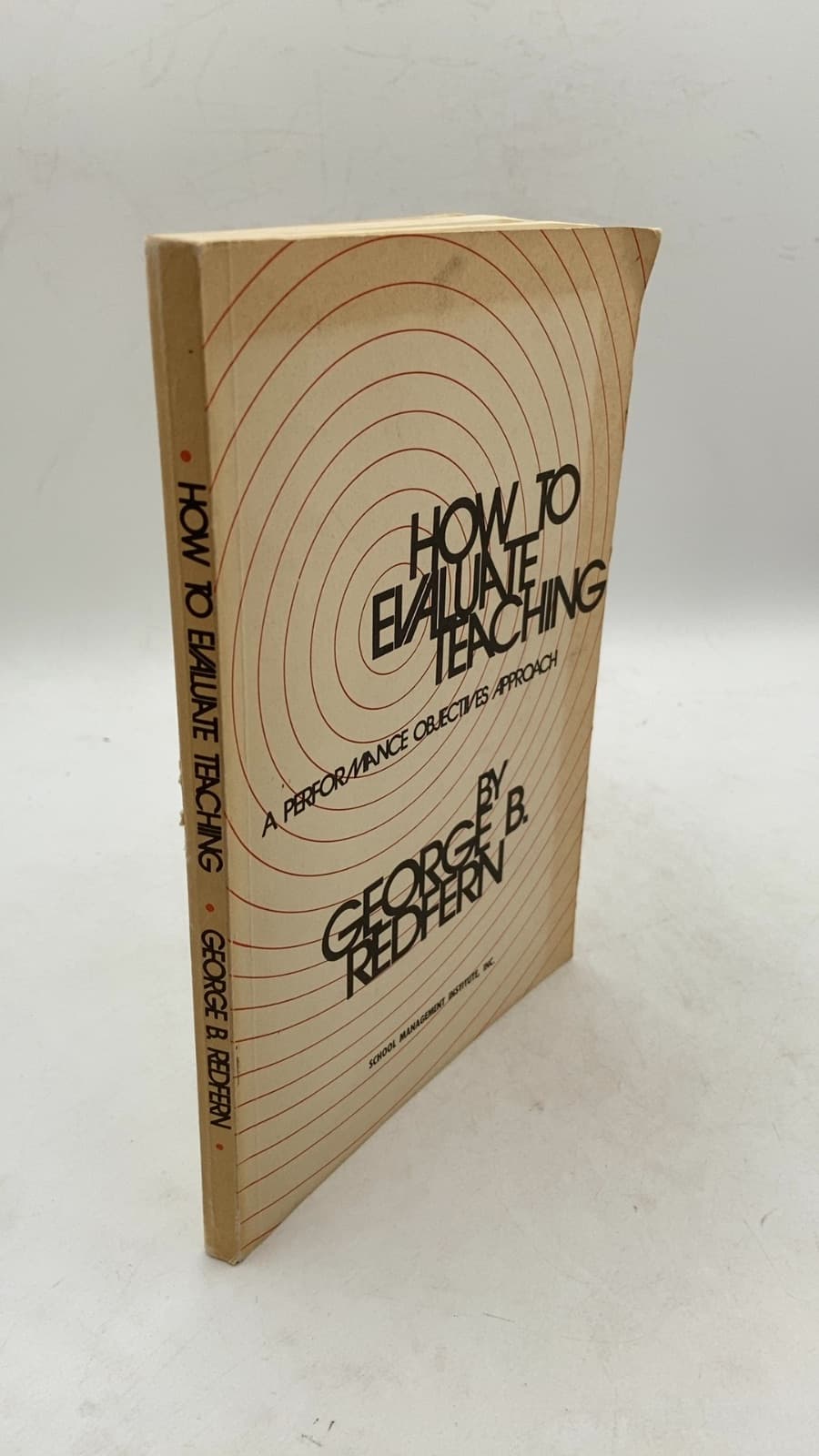 How to Evaluate Teaching: A Performance Objectives Approach by George B. Redfern - front cover