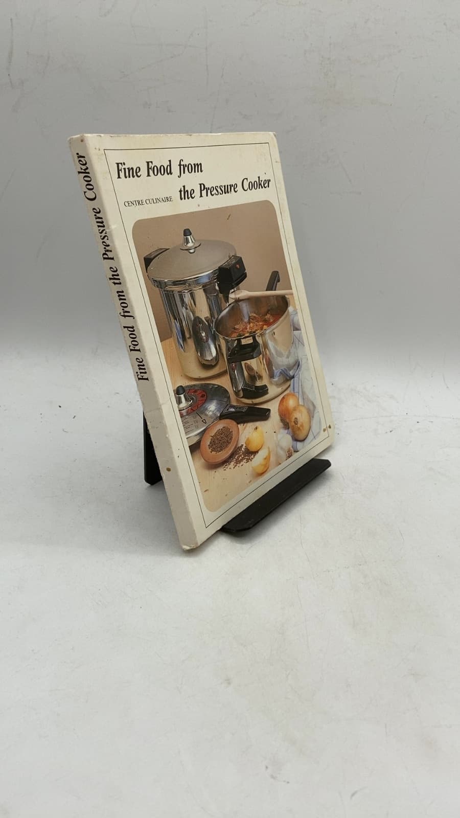 Fine Food from the Pressure Cooker by Centre Culinaire - front cover