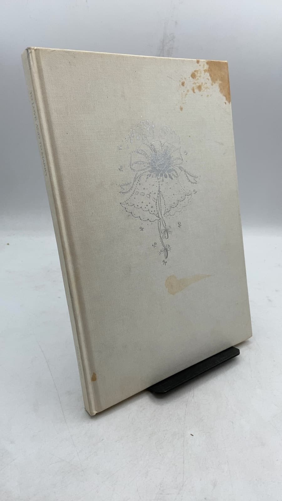 To Love and To Marry by Selected by Marianne Wilson - front cover
