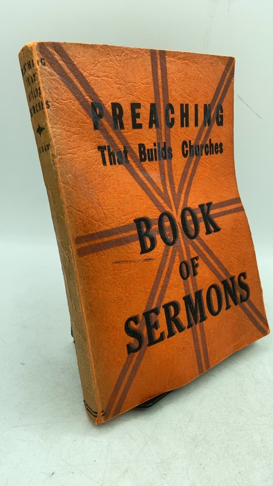 Preaching That Builds Churches: A Survey of Effective Evangelistic Preaching in the Mountains of East Tennessee by Archie W. Gray - front cover