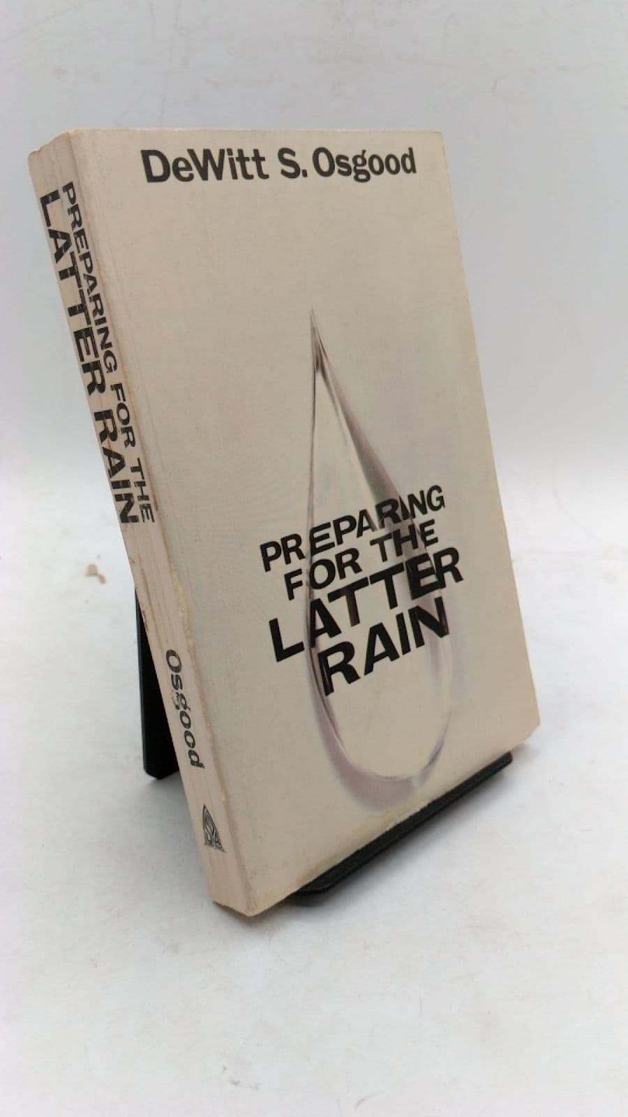 Preparing for the Latter Rain by DeWitt S. Osgood - front cover