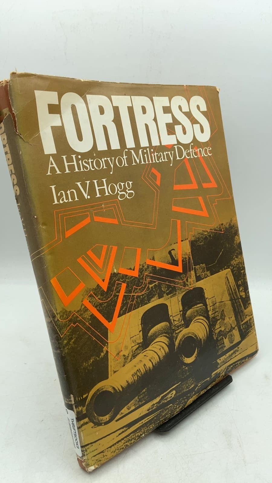 FORTRESS A History of Military Defence by Ian V. Hogg - front cover