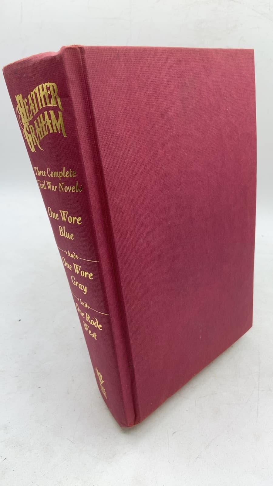 Three Complete Civil War Novels: One Wore Blue, And One Wore Gray, And One Rode West by Heather Graham - front cover