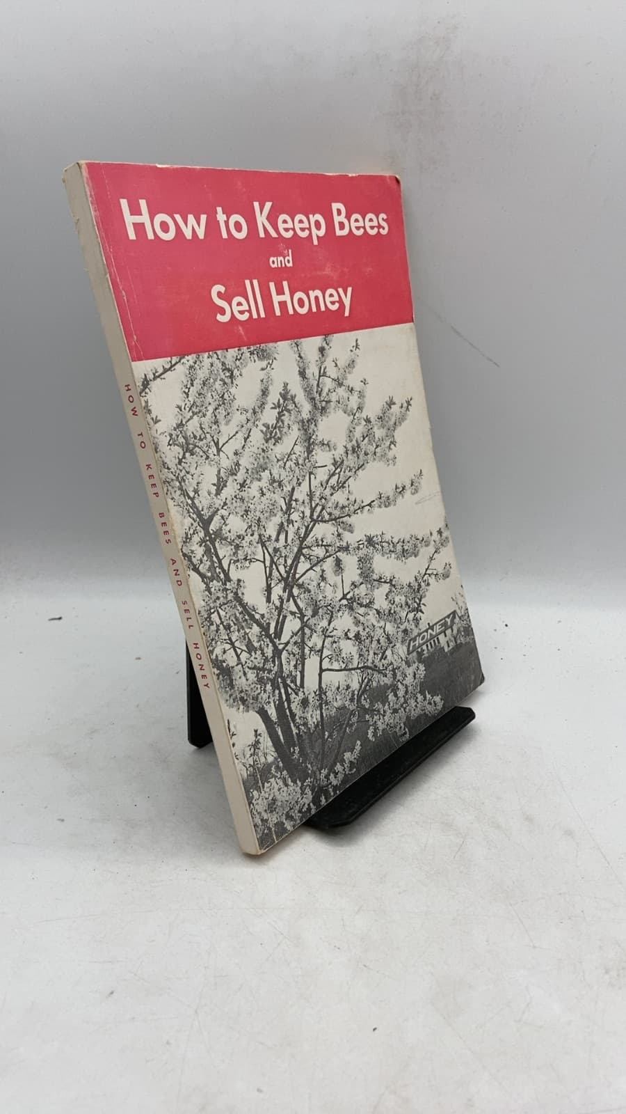 How to Keep Bees and Sell Honey by Walter T. Kelley - front cover
