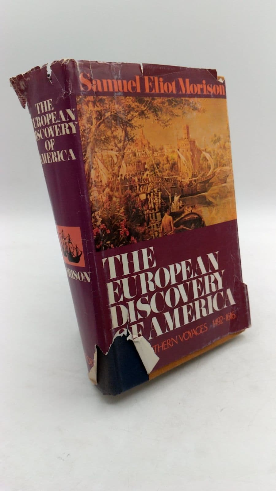 The European Discovery of America: The Southern Voyages A.D. 1492-1616 by Samuel Eliot Morison - front cover