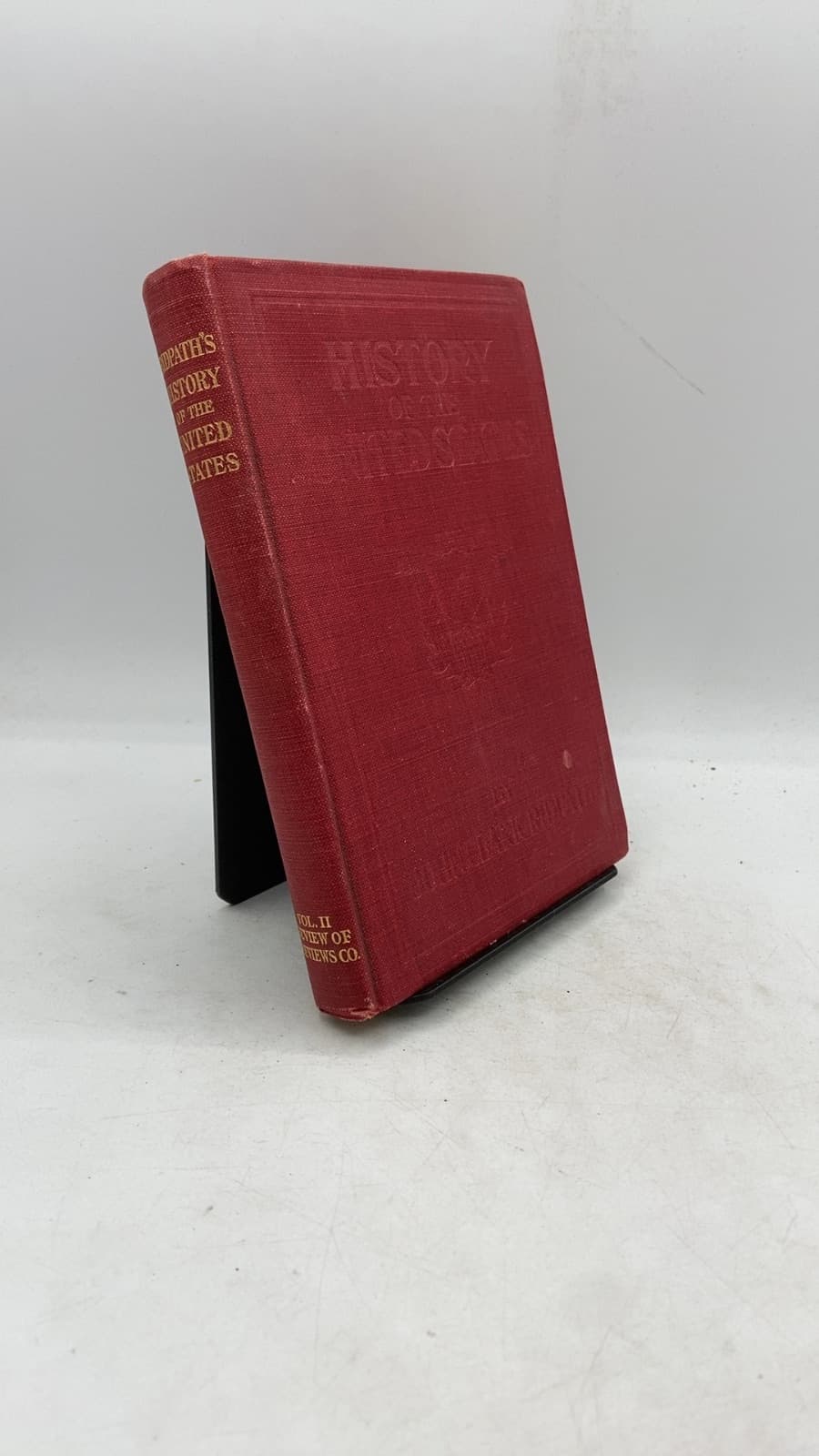 History of the United States: From Aboriginal Times to Taft's Administration, Volume Two by John Clark Ridpath, A.M., LL.D. - front cover