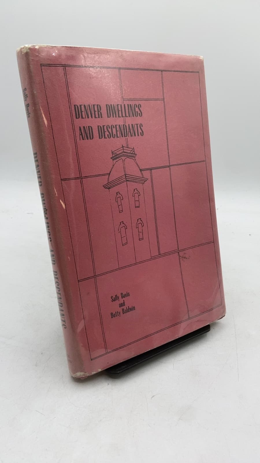 Denver Dwellings AND Descendants by Sally Davis and Betty Baldwin - front cover
