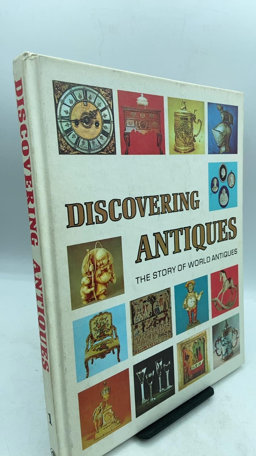 Discovering Antiques: The Story of World Antiques, Volume 1 - front cover